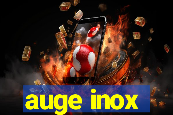 auge inox