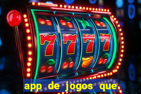 app de jogos que dao dinheiro