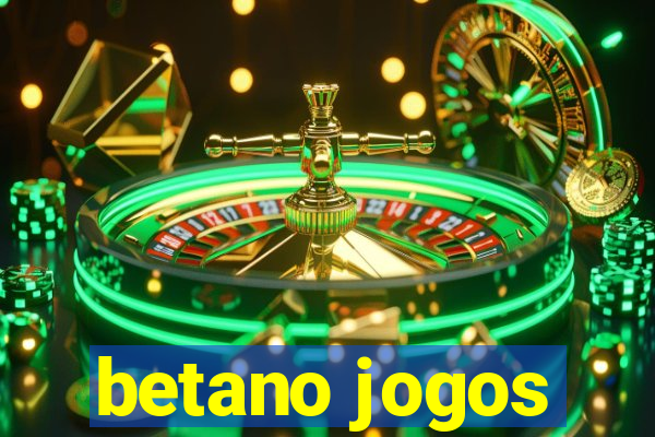 betano jogos