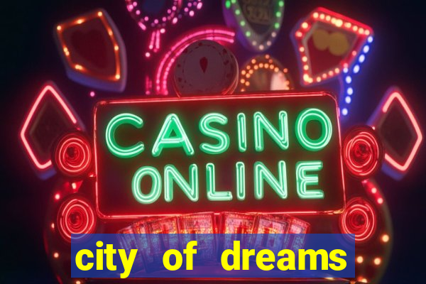 city of dreams casino macau