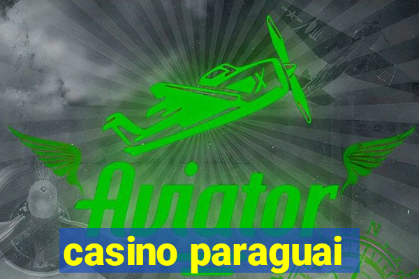 casino paraguai