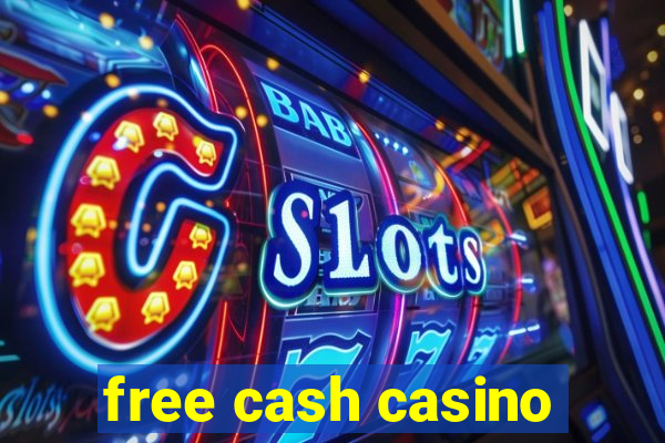 free cash casino