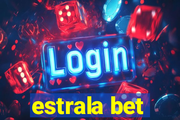 estrala bet