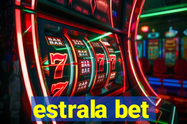 estrala bet