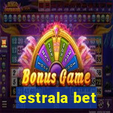 estrala bet