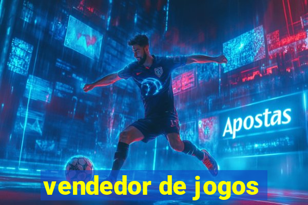 vendedor de jogos