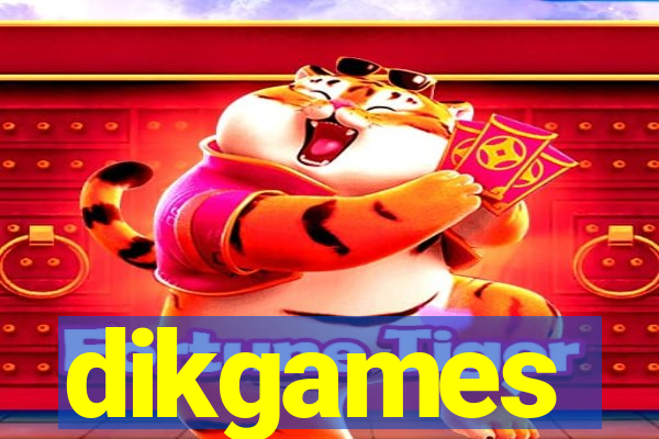 dikgames