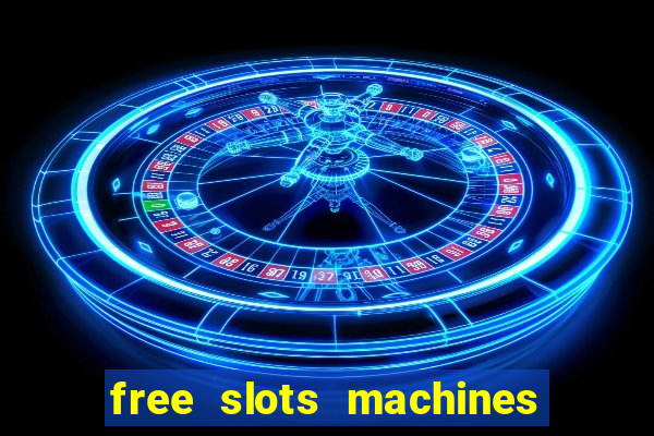 free slots machines on line