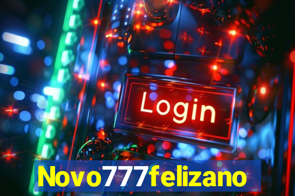 Novo777felizano