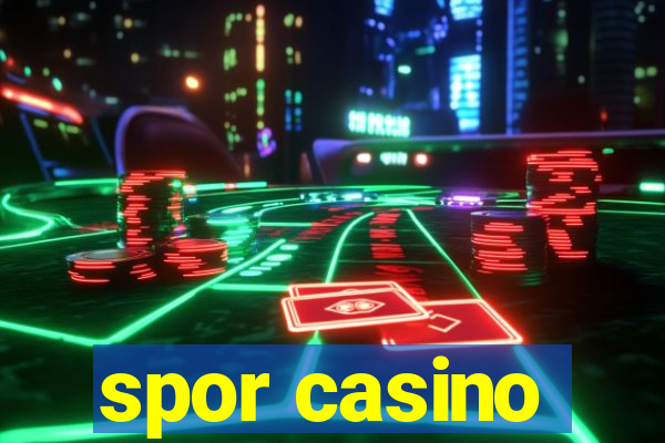 spor casino