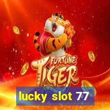 lucky slot 77