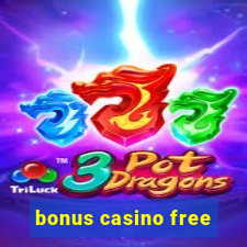 bonus casino free