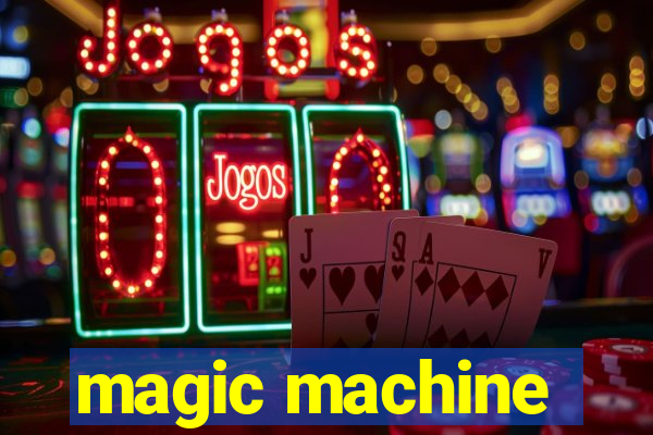 magic machine