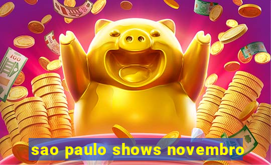 sao paulo shows novembro