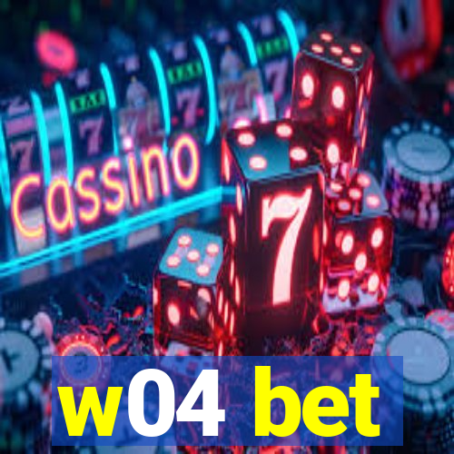 w04 bet