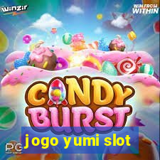 jogo yumi slot