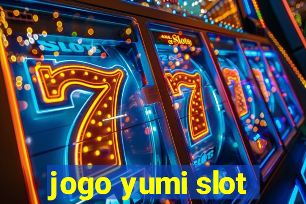 jogo yumi slot