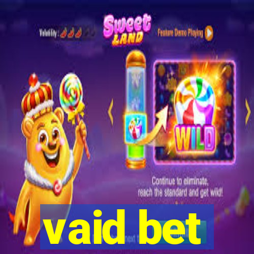 vaid bet