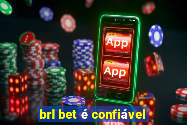 brl bet é confiável