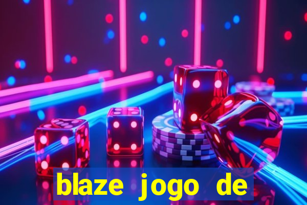 blaze jogo de apostas online