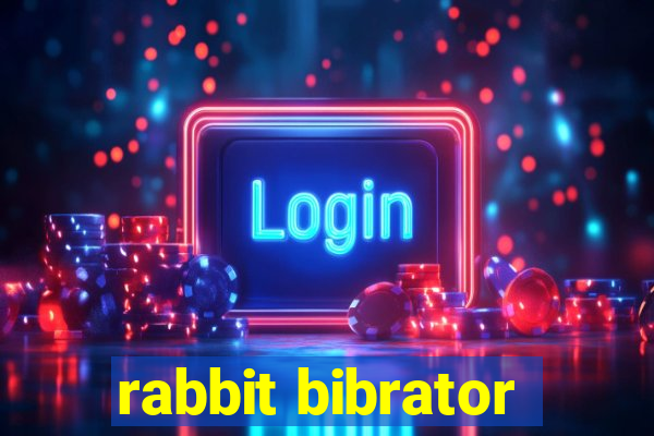 rabbit bibrator