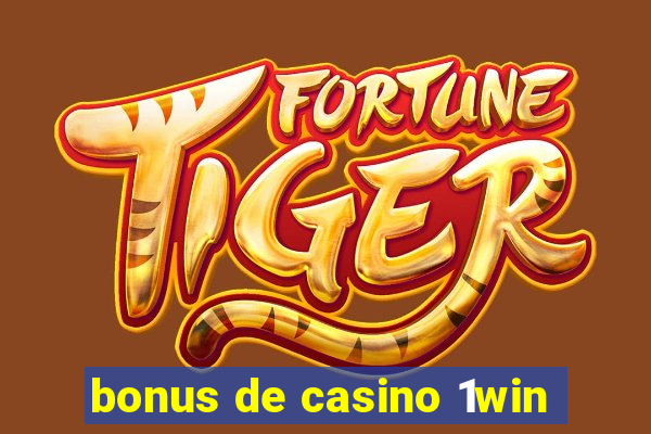 bonus de casino 1win