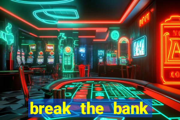 break the bank again slot