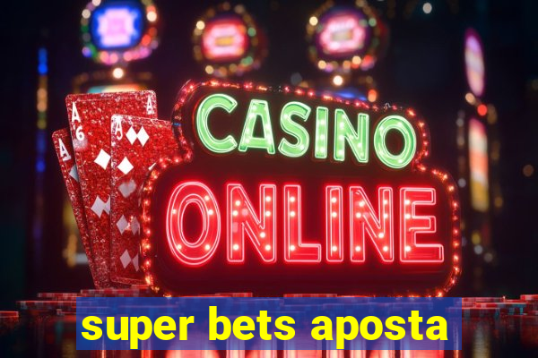 super bets aposta