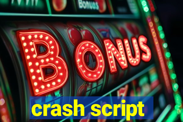 crash script