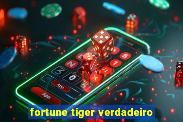 fortune tiger verdadeiro