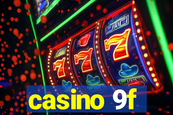 casino 9f