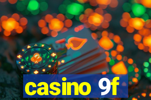 casino 9f