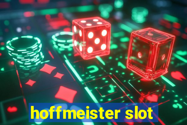 hoffmeister slot