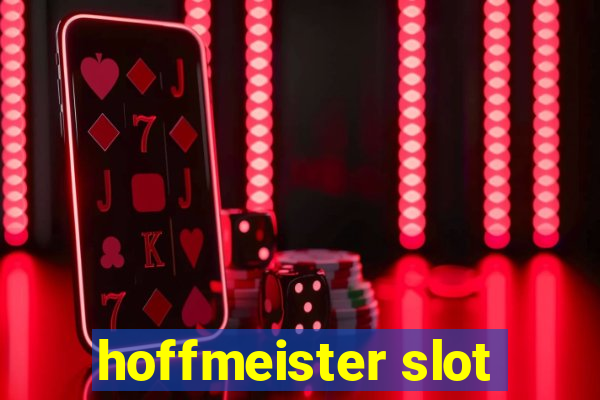 hoffmeister slot