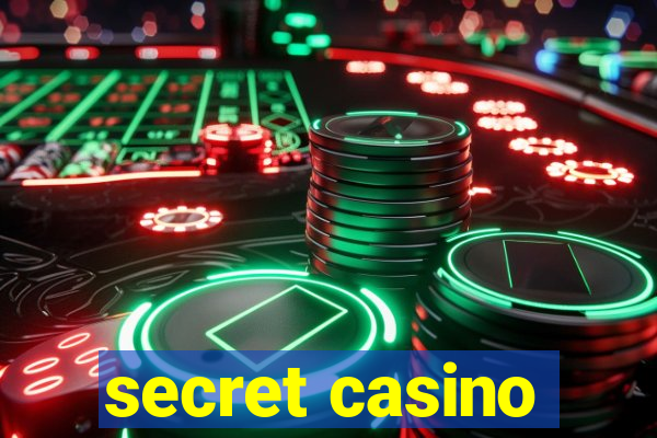 secret casino