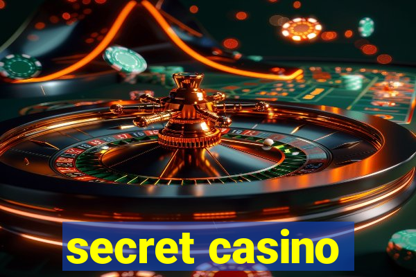 secret casino