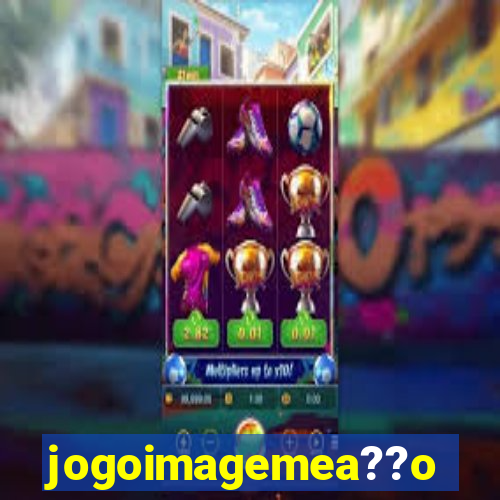 jogoimagemea??o