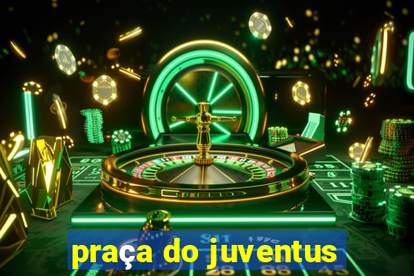 praça do juventus