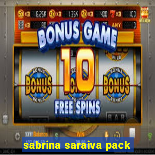 sabrina saraiva pack