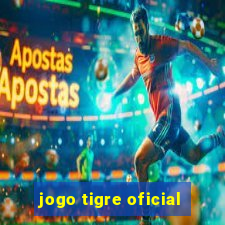 jogo tigre oficial