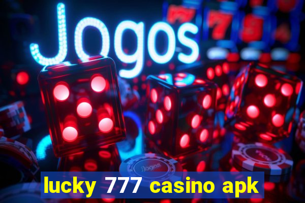 lucky 777 casino apk