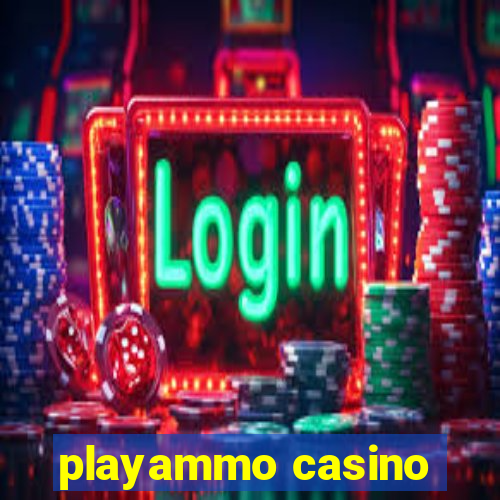 playammo casino