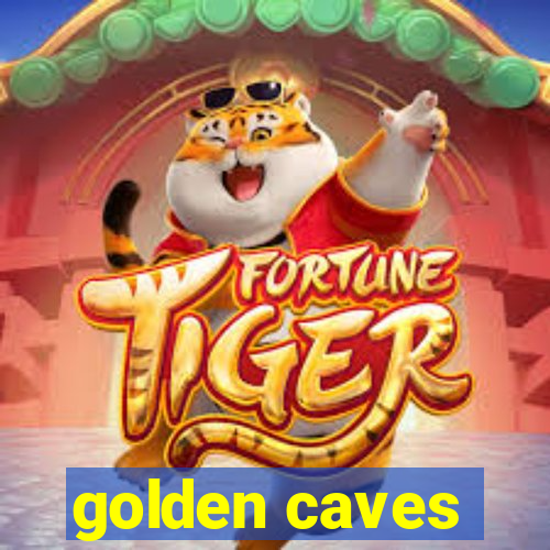 golden caves