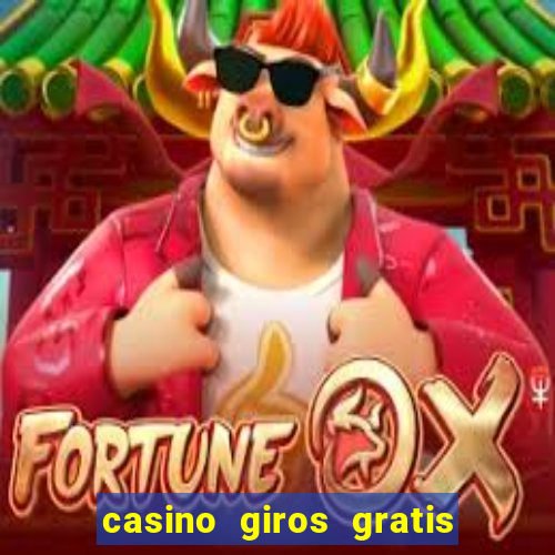 casino giros gratis sin deposito