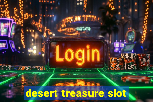 desert treasure slot