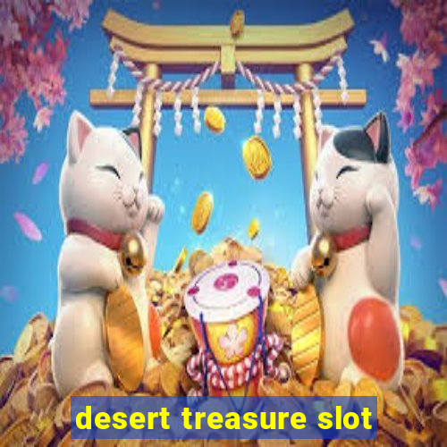 desert treasure slot