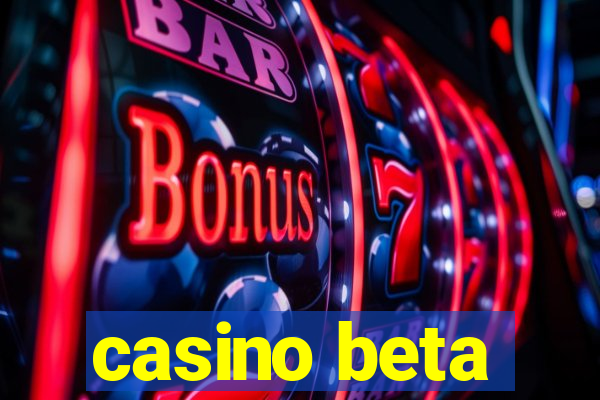 casino beta