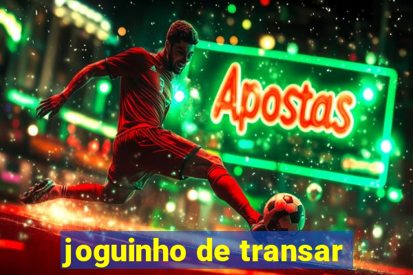 joguinho de transar