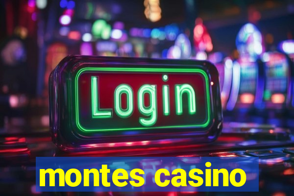 montes casino