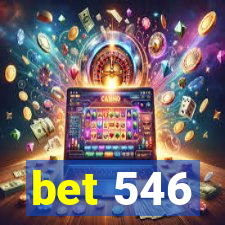 bet 546